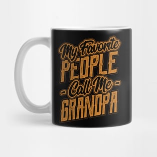 My Favorite People Call Me Grandpa Gift Mug